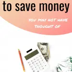 simple ways to save money you haven't thought of