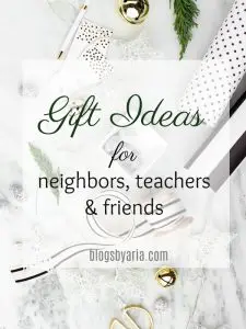 GIFT IDEAS FOR NEIGHBORS, TEACHERS AND FRIENDS