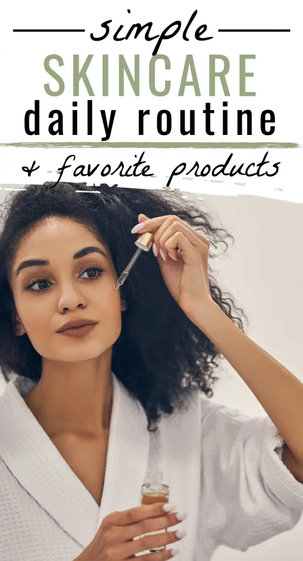 simple skincare daily routine favorite products