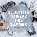 25 Outfits to Wear this Summer