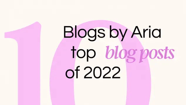 Blogs by Aria Top 10 Blog Posts of 2022
